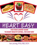 Heart Easy - The Food Lover's Guide To Heart Healthy Eating